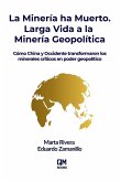 La Minería ha Muerto. Larga Vida a la Minería Geopolítica