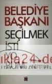Belediye Baskani Secilmek Istiyorum Belediye Baskani Secilmek Istiyorum