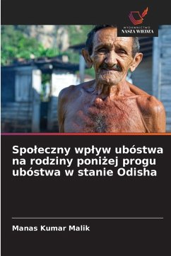 Cover Spo¿eczny wp¿yw ubóstwa na rodziny poni¿ej progu ubóstwa w stanie Odisha