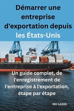 Démarrer une entreprise d'exportation depuis les États-Unis - Sahid, Md Démarrer une entreprise d'exportation depuis les États-Unis - Sahid, Md
