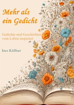 Mehr als ein Gedicht - Küffner, Ines