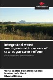 Integrated weed management in areas of raw sugarcane reform
