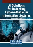 AI Solutions for Detecting Cyber-Attacks in Information Systems AI Solutions for Detecting Cyber-Attacks in Information Systems