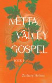 Metta Valley Gospel, Book 1