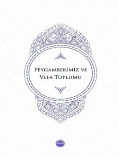 Peygamberimiz ve Vefa Toplumu - Kolektif