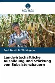 Landwirtschaftliche Ausbildung und Stärkung von Subsistenzbauern