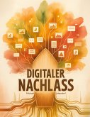 Digitaler Nachlass Digitaler Nachlass