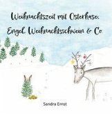 Weihnachtszeit mit Osterhase, Engel, Weihnachtsschwein & Co