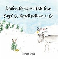 Cover Weihnachtszeit mit Osterhase, Engel, Weihnachtsschwein & Co