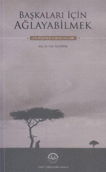 Baskalari Icin Aglayabilmek