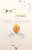 Grace To Finish Grace To Finish