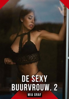 De Sexy Buurvrouw. 2 - Graf, Mia
