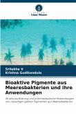 Bioaktive Pigmente aus Meeresbakterien und ihre Anwendungen