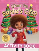 When I'm Santa's CEO Activity Book