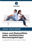 Islam und Ehekonflikte unter muslimischen Marineangehörigen Islam und Ehekonflikte unter muslimischen Marineangehörigen