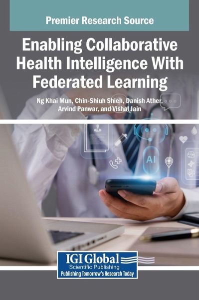 Enabling Collaborative Health Intelligence With Federated Learning Enabling Collaborative Health Intelligence With Federated Learning