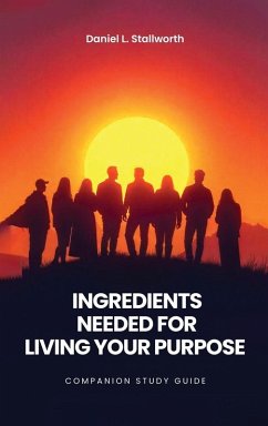 Cover Ingredients Needed For Living Your Purpose - Companion Study Guide