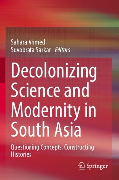 Decolonizing Science and Modernity in South Asia