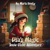 Lisa's Magic Snow Globe Adventure
