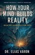 How Your Mind Builds Reality - Bild 1