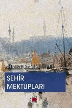 Sehir Mektuplari - Rasim, Ahmet Sehir Mektuplari - Rasim, Ahmet