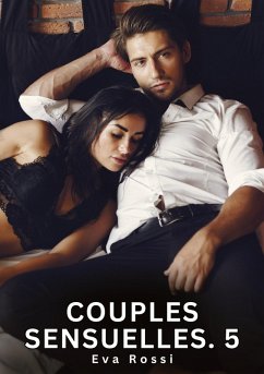 Couples Sensuelles. 5 - Rossi, Eva