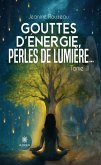 Gouttes d'Énergie, Perles de Lumière... - Tome 3 (eBook, ePUB)