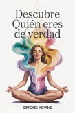 Descubre Quién Eres de Verdad: Una Guía para Transformar Tu Vida con el Poder del Eneagrama: Aprende a comprender tu personalidad, sanar tus reacciones y reconectar con tu esencia más auténtica (eBook, ePUB)
