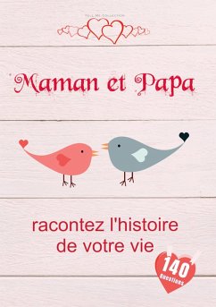 Maman et Papa, racontez l'histoire de votre vie - Collection, Tell Me