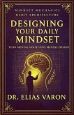 Designing Your Daily Mindset