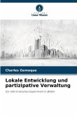 Lokale Entwicklung und partizipative Verwaltung Lokale Entwicklung und partizipative Verwaltung