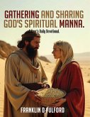 GATHERING AND SHARING GOD'S SPIRITUAL MANNA