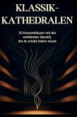 Klassik-Kathedralen