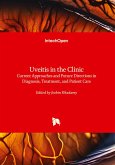 Uveitis in the Clinic - Current Approaches and Future Directions in Diagnosis, Treatment, and Patient Care Uveitis in the Clinic - Current Approaches and Future Directions in Diagnosis, Treatment, and Patient Care