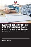 LA DIFFÉRENCIATION DE L'ENSEIGNEMENT POUR L'INCLUSION DES ÉLÈVES