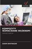 KOMPOZYTY WZMACNIANE W¿ÓKNAMI KOMPOZYTY WZMACNIANE W¿ÓKNAMI