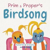 Prim and Proper's Birdsong Prim and Proper's Birdsong