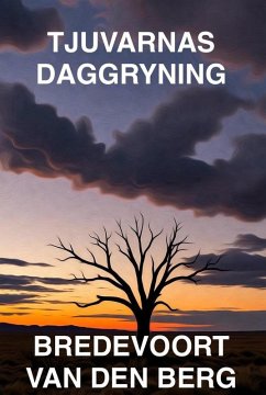 Tjuvarnas Daggryning (eBook, ePUB) - Berg, Bredevoort van den