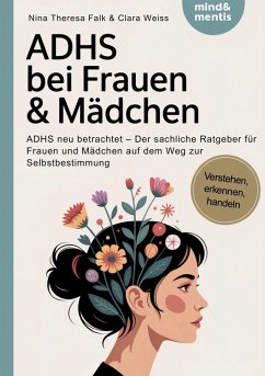 ADHS bei Frauen & Mädchen - Falk, Nina Theresa