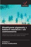 Bioaktywne pigmenty z bakterii morskich i ich zastosowania