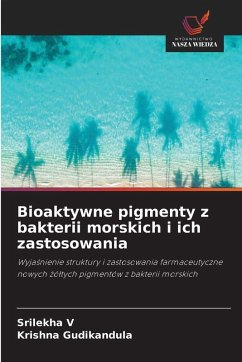 Cover Bioaktywne pigmenty z bakterii morskich i ich zastosowania
