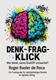 Denk - Frag - Klick Denk - Frag - Klick