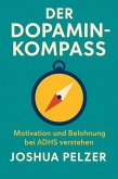 Der Dopamin-Kompass - Motivation und Belohnung bei ADHS verstehen (eBook, ePUB)