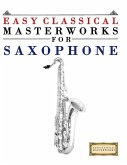 Easy Classical Masterworks for Saxophone