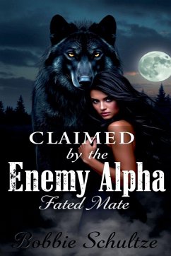 Claimed by the Enemy Alpha - Schultze, Bobbie