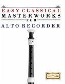 Easy Classical Masterworks for Alto Recorder Easy Classical Masterworks for Alto Recorder