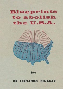 Blueprints to Abolish the U.S.A. - Penabaz, Fernando Blueprints to Abolish the U.S.A. - Penabaz, Fernando