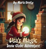 Lisa's Magic Snow Globe Adventure