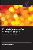 Produkcja ekranów scyntylacyjnych