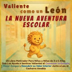 Valiente como un León - La Nueva Aventura Escolar - Publishing, Aria Capri; Vasquez